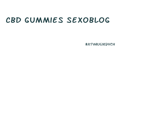 Cbd Gummies Sexoblog