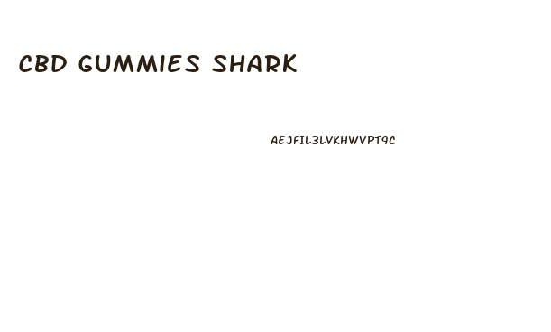 Cbd Gummies Shark