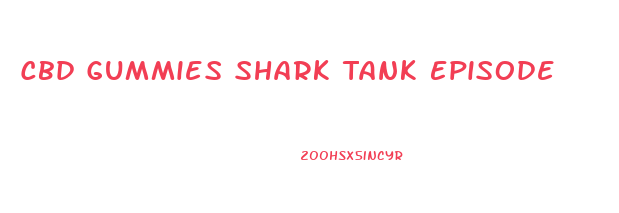 Cbd Gummies Shark Tank Episode