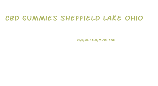 Cbd Gummies Sheffield Lake Ohio