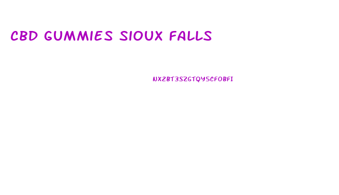 Cbd Gummies Sioux Falls