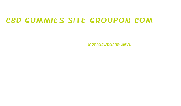 Cbd Gummies Site Groupon Com