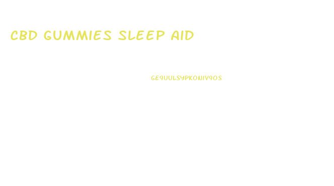 Cbd Gummies Sleep Aid