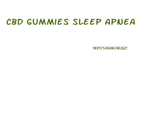 Cbd Gummies Sleep Apnea