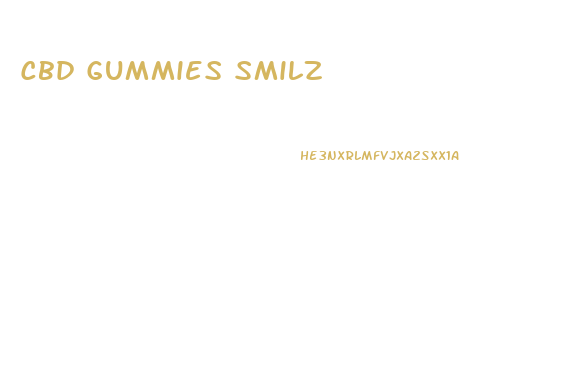 Cbd Gummies Smilz