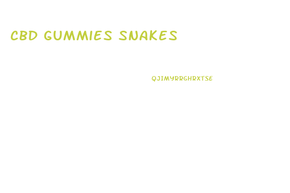 Cbd Gummies Snakes