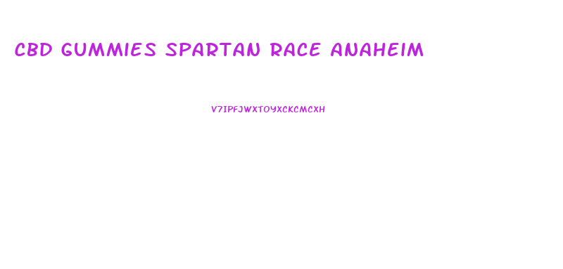 Cbd Gummies Spartan Race Anaheim