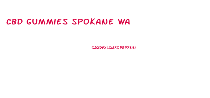 Cbd Gummies Spokane Wa