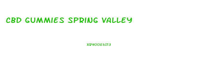 Cbd Gummies Spring Valley
