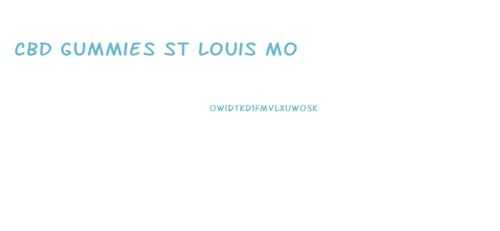 Cbd Gummies St Louis Mo