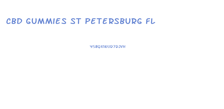 Cbd Gummies St Petersburg Fl