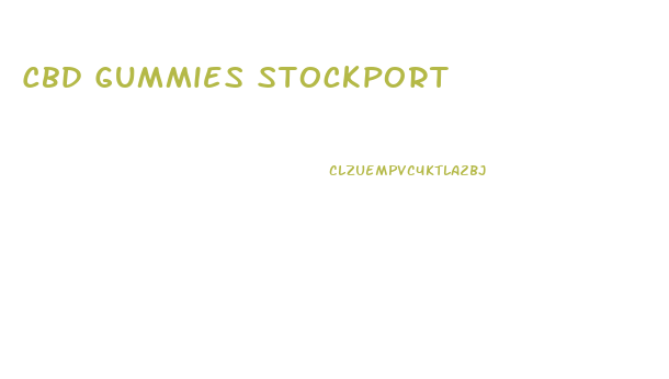 Cbd Gummies Stockport