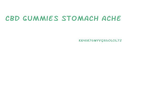 Cbd Gummies Stomach Ache