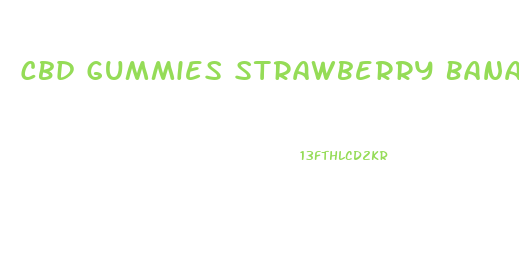 Cbd Gummies Strawberry Banana Belts 100mg