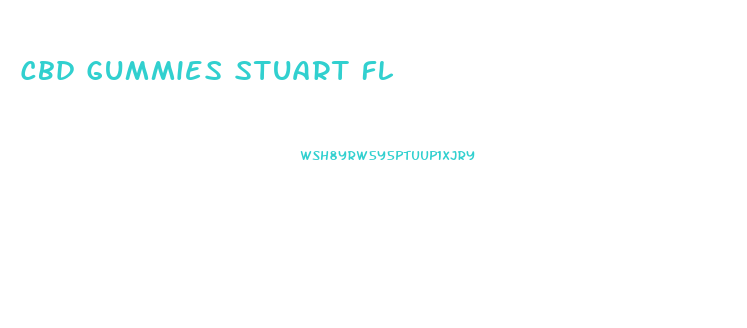 Cbd Gummies Stuart Fl