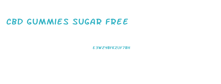 Cbd Gummies Sugar Free