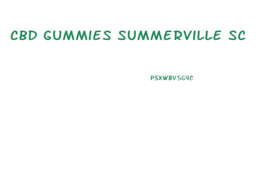 Cbd Gummies Summerville Sc