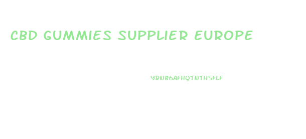 Cbd Gummies Supplier Europe