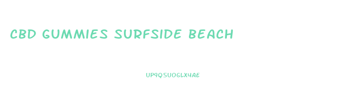 Cbd Gummies Surfside Beach