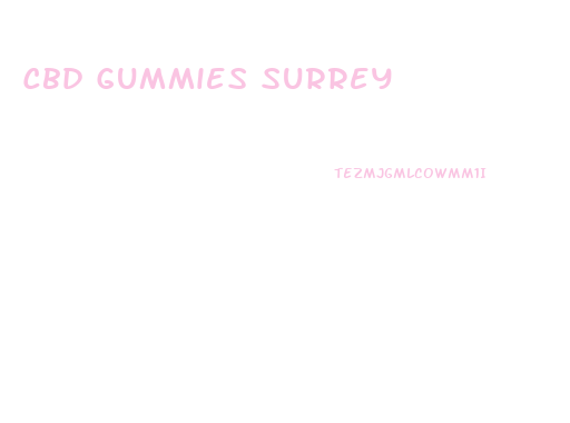 Cbd Gummies Surrey