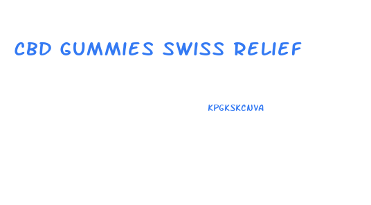 Cbd Gummies Swiss Relief