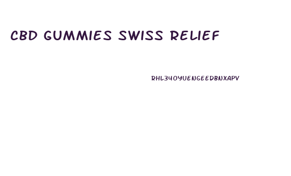 Cbd Gummies Swiss Relief