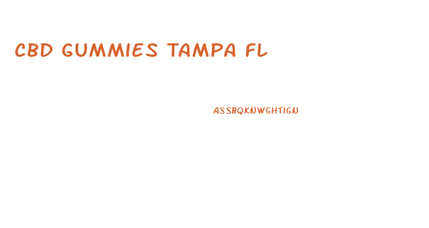 Cbd Gummies Tampa Fl
