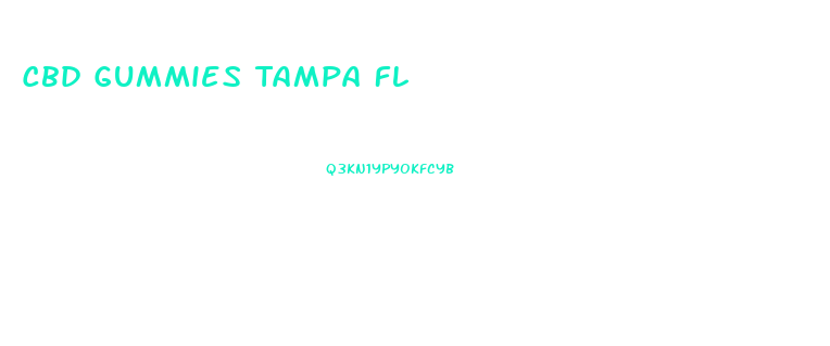 Cbd Gummies Tampa Fl