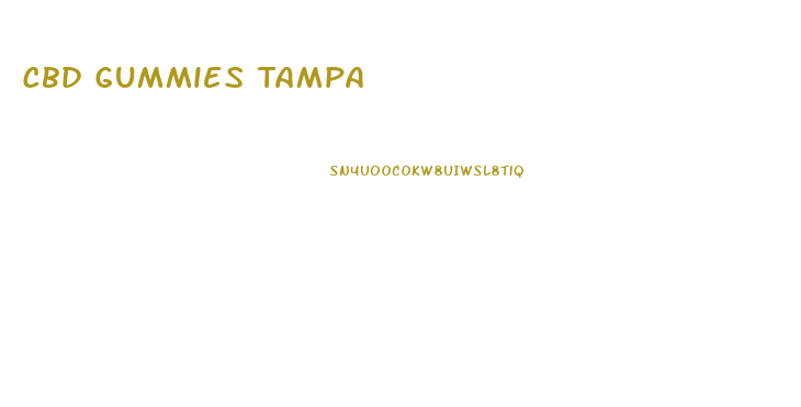 Cbd Gummies Tampa