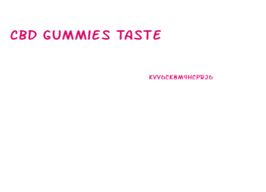 Cbd Gummies Taste