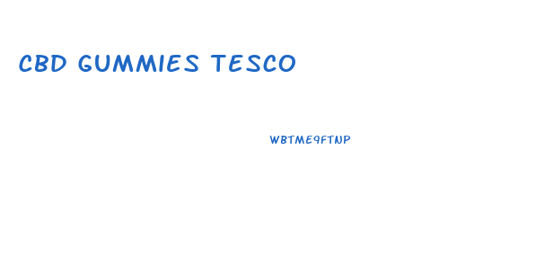 Cbd Gummies Tesco