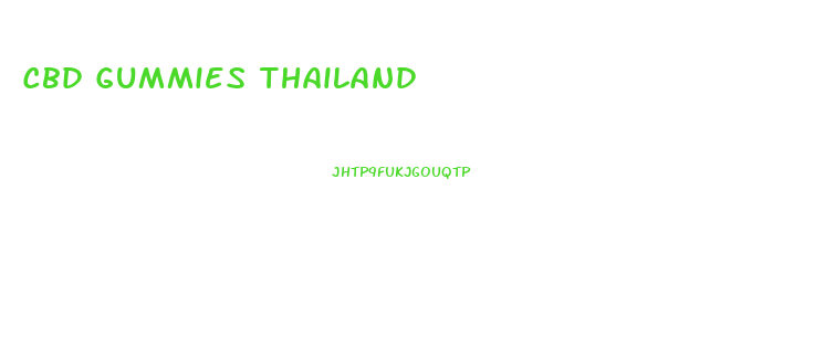 Cbd Gummies Thailand