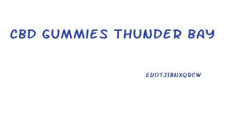 Cbd Gummies Thunder Bay