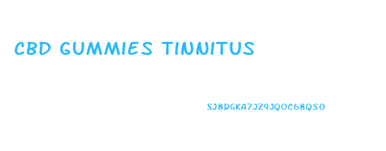Cbd Gummies Tinnitus