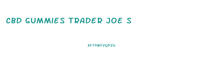 Cbd Gummies Trader Joe S