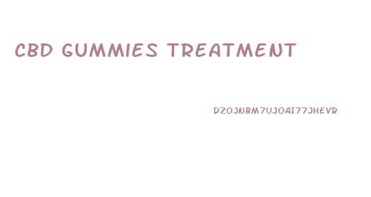 Cbd Gummies Treatment