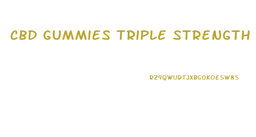 Cbd Gummies Triple Strength 600mg