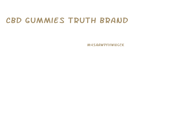 Cbd Gummies Truth Brand