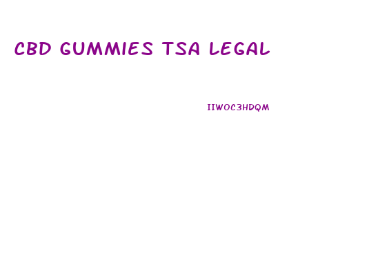 Cbd Gummies Tsa Legal