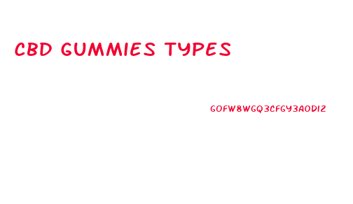 Cbd Gummies Types