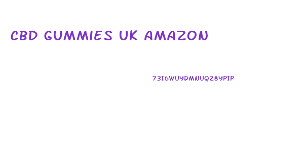 Cbd Gummies Uk Amazon