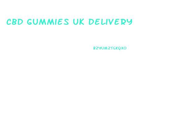 Cbd Gummies Uk Delivery