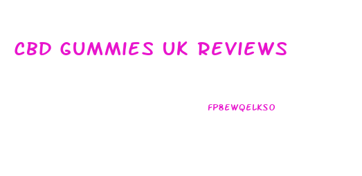 Cbd Gummies Uk Reviews