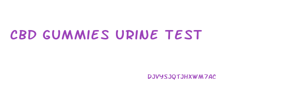 Cbd Gummies Urine Test