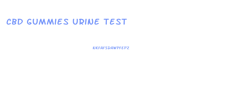 Cbd Gummies Urine Test