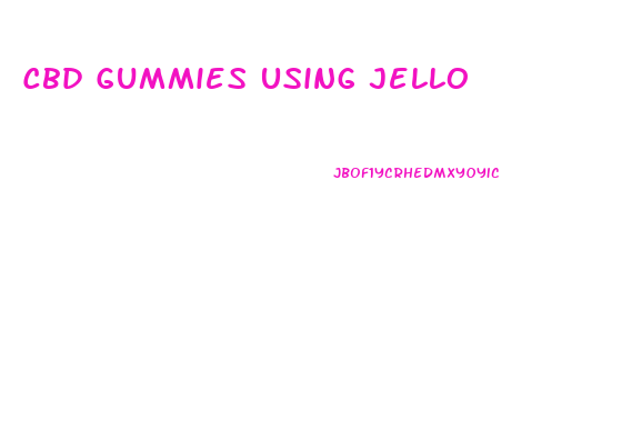 Cbd Gummies Using Jello