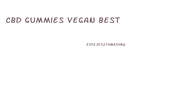 Cbd Gummies Vegan Best