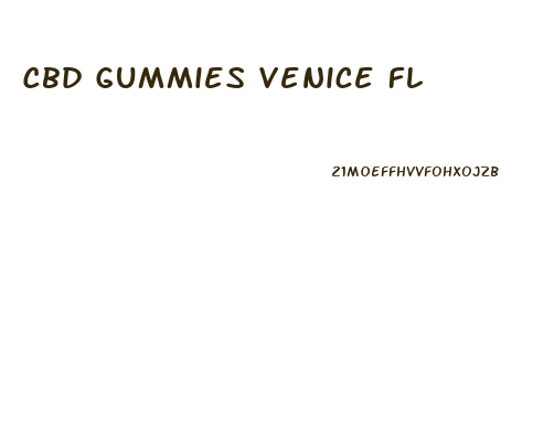 Cbd Gummies Venice Fl