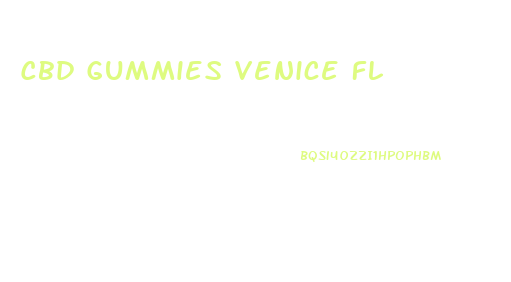 Cbd Gummies Venice Fl