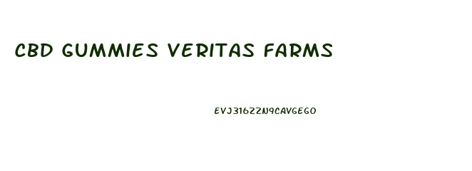 Cbd Gummies Veritas Farms